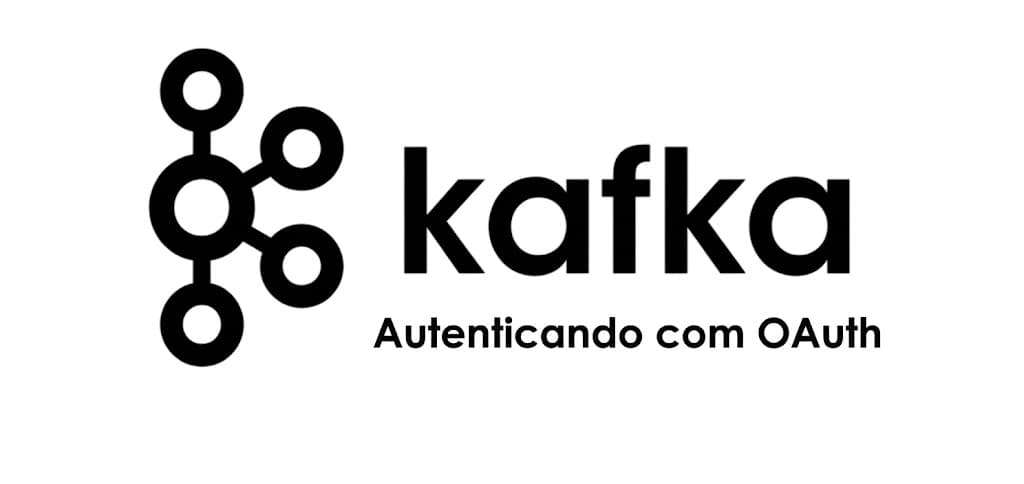 Thumbnail of Kafka: Autenticação com OAuth e Keycloak